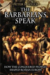 The Barbarians Speak