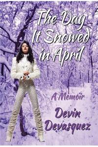 The Day It Snowed In April