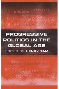 Progressive Politics in the Global Age