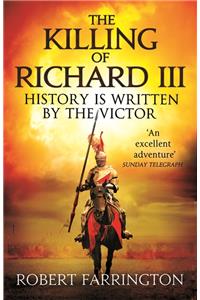 The Killing of Richard III