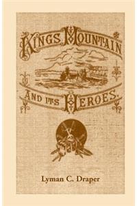 King's Mountain and Its Heroes