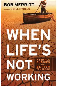 When Life's Not Working