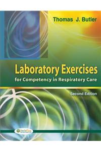 Laboratory Exercises for Professional Competency in Respiratory Care