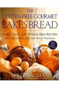 The Gluten-Free Gourmet Bakes Bread: More Than 200 Wheat-Free Recipes