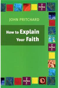 How to Explain Your Faith