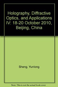 Holography, Diffractive Optics, and Applications IV