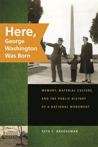 Here, George Washington Was Born