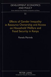 Effects of Gender Inequality in Resource Ownership and Access on Household Welfare and Food Security in Kenya