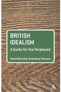 British Idealism: A Guide for the Perplexed: A Guide for the Perplexed