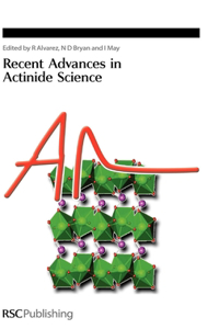 Recent Advances In Actinide Science