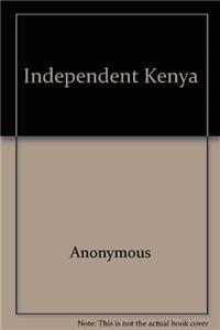 INDEPENDENT KENYA