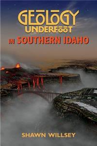 Geology Underfoot in Southern Idaho