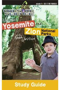 Explore Yosemite and Zion National Parks with Noah Justice Study Guide & Workbook