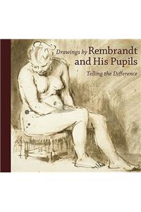 Drawings by Rembrandt and his Pupils - Telling the  Difference: Telling the Difference