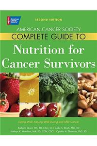 American Cancer Society Complete Guide to Nutrition for Cancer Survivors