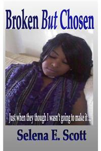 Broken But Chosen