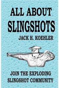 All About Slingshots