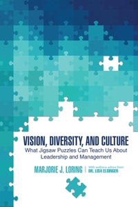 Vision, Diversity, and Culture: What Jigsaw Puzzles Can Teach Us About Leadership and Management