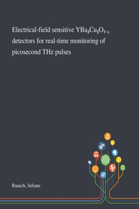 Electrical-field sensitive YBa₂Cu₃O₇₋ₓ detectors for real-time monitoring of picosecond THz pulses