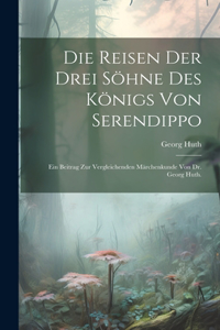Die Reisen der drei Söhne des Königs von Serendippo