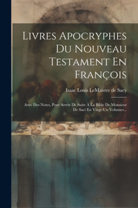 Livres Apocryphes Du Nouveau Testament En François