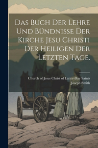 Buch der Lehre und Bündnisse der Kirche Jesu Christi der Heiligen der letzten Tage.