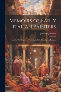 Memoirs of Early Italian Painters
