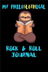 My Philoslothical Rock & Roll Journal