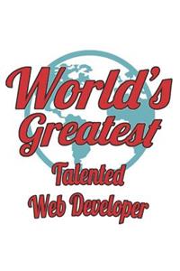 World's Greatest Talented Web Developer