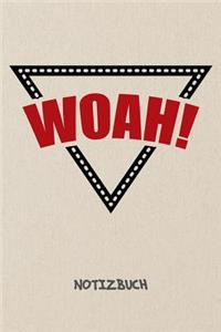 Woah! NOTIZBUCH