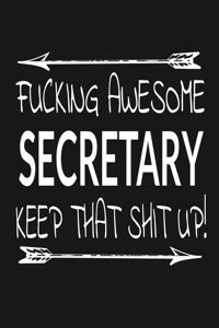 Fucking Awesome Secretary - Keep That Shit Up!