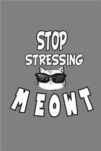 stop stressing Me Owt