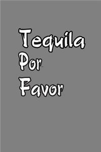 Tequila Por Favor