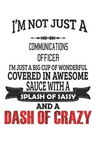 I'm Not Just A Communications Officer