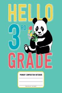 Hello 3rd Grade, Primary Composition Notebook Wide Ruled 120 Pages