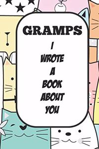 Gramps I Wrote A Book About You