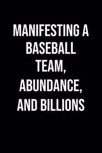 Manifesting A Baseball Team Abundance And Billions