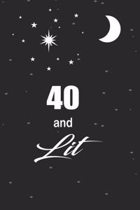 40 and lit