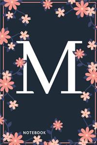 M Notebook: Monogram Initial M Notebook for Women and Girls, Pink & Blue Floral Cover