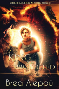King to be Protected