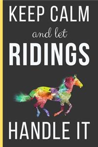 Keep Calm And Let Ridings Handle It