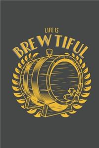 Life is Brewtiful