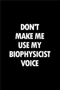 Don't Make Me Use My Biophysicist Voice