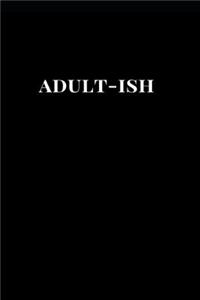 Adult-Ish