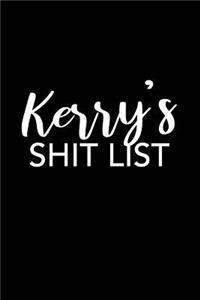 Kerry's Shit List