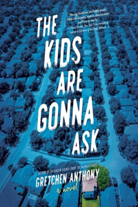 Kids Are Gonna Ask Lib/E