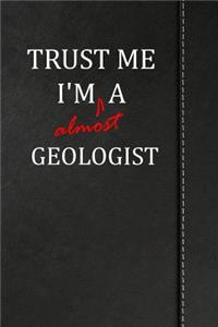 Trust Me I'm almost a Geologist