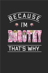 Because I'm Dorothy That's Why