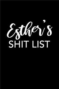 Esther's Shit List: Esther Notebook - Funny Personalized Lined Note Book Pad for Women Named Esther - Novelty Notepad Journal with Lines - Sarcastic Cool Office Gag Gif