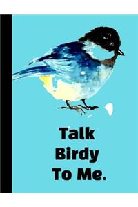 Talk Birdy To Me